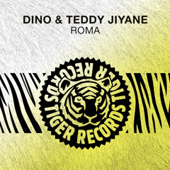 DINO & Teddy Jiyane - Roma [Tiger Records]
