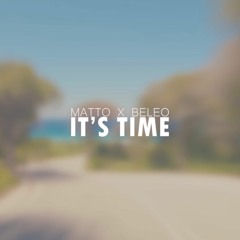 Matto X BeLeo - It's Time