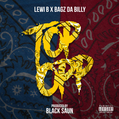 Lewi B Ft. Bagz Da Billy "Top Opp" (Produced by Black Saun)
