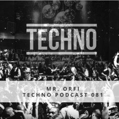 Techno Podcast 081 - Mr. Orfi (Athens, Greece)
