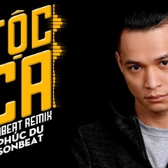 TỘC CA REMIX | PHÚC DU x SONBEAT