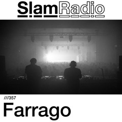 #SlamRadio - 357 - Farrago