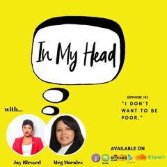 Ep. 11: "I Don't Want To Be Poor!" (with Meg Morales)