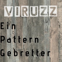 ViruzZ - EinPatternGebretter