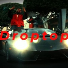 "Droptop" Prod. By CHIZZY CHVR