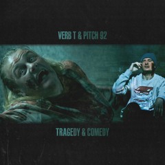 Verb T & Pitch 92 - Tragedy & Comedy