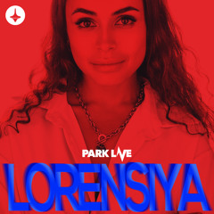 Lorensiya - Special Mix For Kinetika x Park Live Moscow - 2019