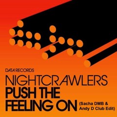 Nightcrawlers - Push The Feeling On (Sacha DMB & Andy D Club Edit)