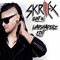 Skrillex - Right In (Wavshaperz Edit)