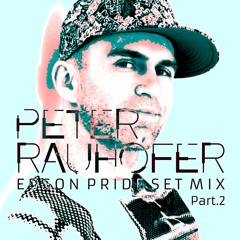 Rauhofer Forever Part.2 - Edson Pride Set Mix