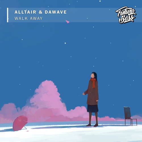 Alltair & DaWave - Walk Away [Future Bass Release]