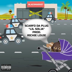 Scarfo Da Plug - Lil Solja Prod. Richie Louie