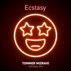 Tommer Mizrahi - Ecstasy (Original Mix)