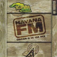 622 - Havana FM: Oscar G In 'Da Mix (1997)