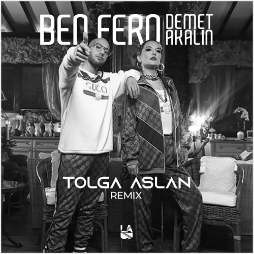 Stream Ben Fero - Demet Akalın (Tolga Aslan Remix) by Tolga Aslan | Listen  online for free on SoundCloud