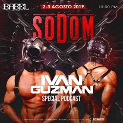 Sodom Special Podcast By Ivan Guzman