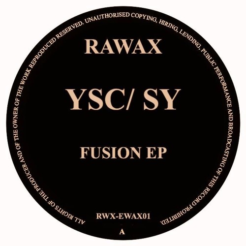 RWX - EWAX01 - YSC/ SY - FUSION EP (RAWAX)