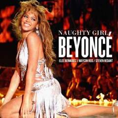 Beyonce, Elee Bermudez, Maycon Reis, Steven Redant - Naughty Girl (Andre Grossi Mashup Mix)