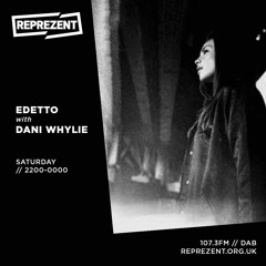 Reprezent Radio - Dani Whylie Guest Mix - 27th July 2019