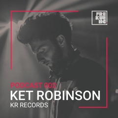 FRKC PODCAST 002 - Ket Robinson