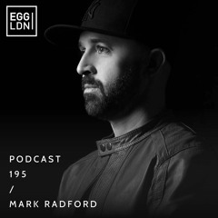 Egg London Podcast 195 - Mark Radford