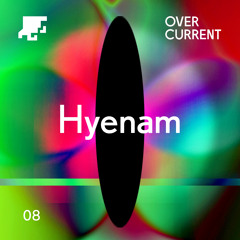 OverCurrent Mix Series 008 : Hyenam