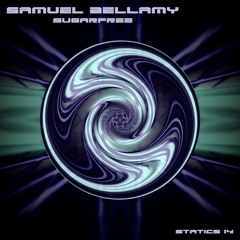 SAMUEL BELLAMY - Sugarfree [Statics 14] Out now!