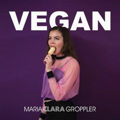 Maria Clara Groppler - Vegan (prod. By Marv D'Amato)