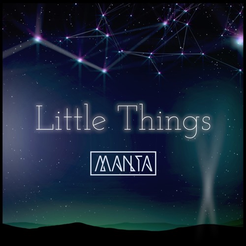 Manta - Little Things  [FREE DOWNLOAD]