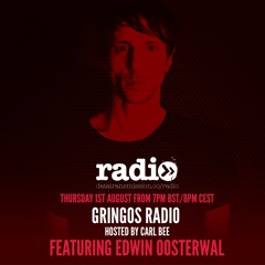 Gringos Radio With Carl Bee - EP4 - Guest Mix by Edwin Oosterwal