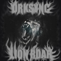 DRKSYNC - LION ROAR [128BPM]