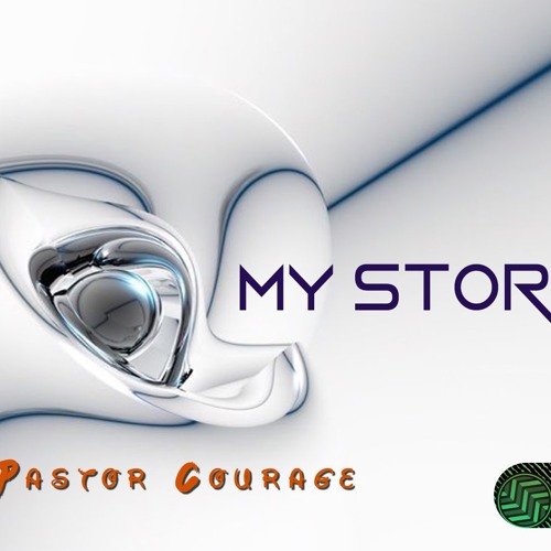 My Story-Pastor Courage