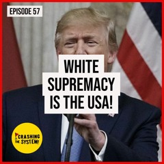 White Supremacy is the USA; Trump's Racist Attacks; LEAD OUT NOW Chicago