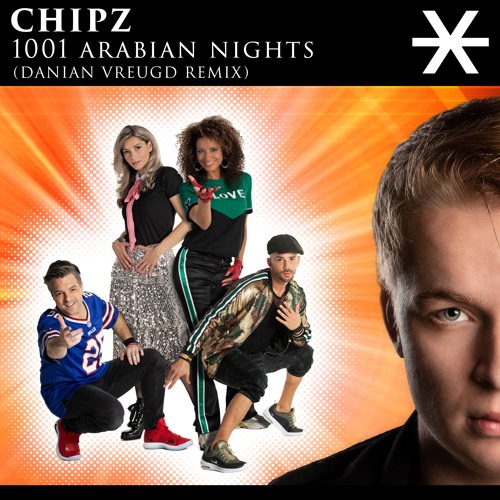 CHIPZ - 1001 Arabian Nights (Danian Vreugd Remix)