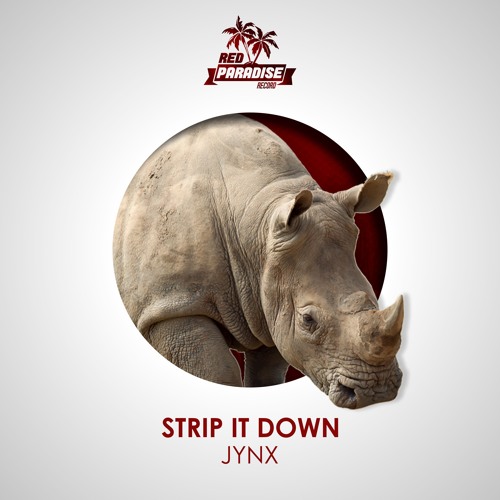 JYNX - Strip It Down (Original Mix)