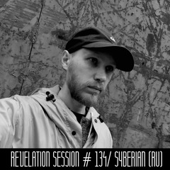 Revelation Session # 134/ Syberian (RU)
