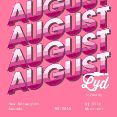 LYD. New Norwegian Sounds.  August 2019. By Olle Abstract