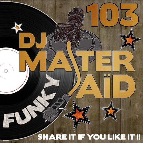 DJ Master Saïd's 100% Funky Soul Disco Mix Part 4 (116 BPM) Volume 103