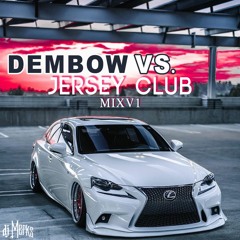 Dembow Vs. Jersey Club 2019 Mix V1