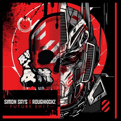 Simon Says & Roughkickz - Future Shit