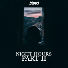 BLSSD Music NIGHT HOURS PART II: "Walk In The Spirit"