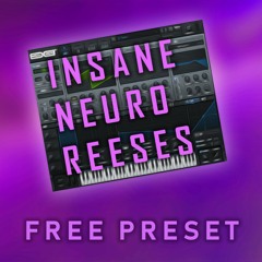iNSANE NEURO REESES (buy = free preset)