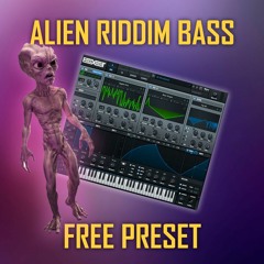 ALIEN RIDDIM BASS (free preset)