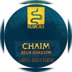 FREE DOWNLOAD:  Chaim - Blue Shadow (Gabriel Amato Rework)