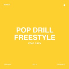 Pop Drill Freestyle Feat. CAEV