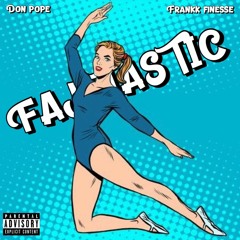 Don Pope X Frankk Finesse - Fantastic