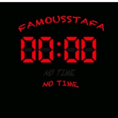 Famousstafa-No Time(leak)