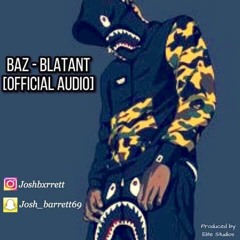 Baz - Blatant [Official Audio]