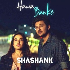 Hawa Banke Chillstep Remix by Shashank