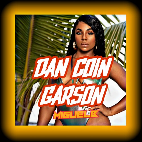 M I G U E L  B DAN COIN GARSON